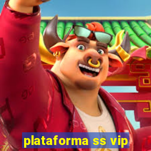 plataforma ss vip